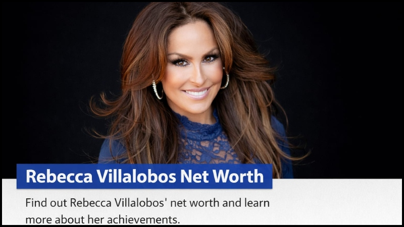 Rebecca Villalobos Net Worth